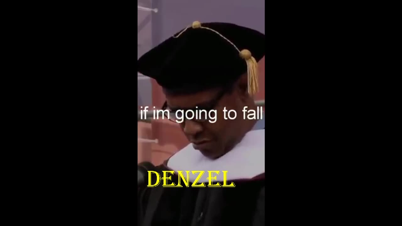 DENZEL WHEN YOU FALL ....FALL FORWARD