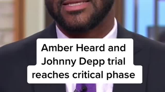 Amber Heard and Johnny Depp trial reaches critical phase