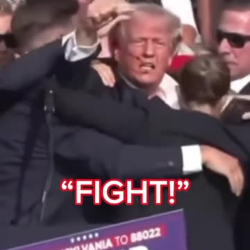 Trump with fist raised (after being shot) tells Americans to "FIGHT FIGHT FIGHT"