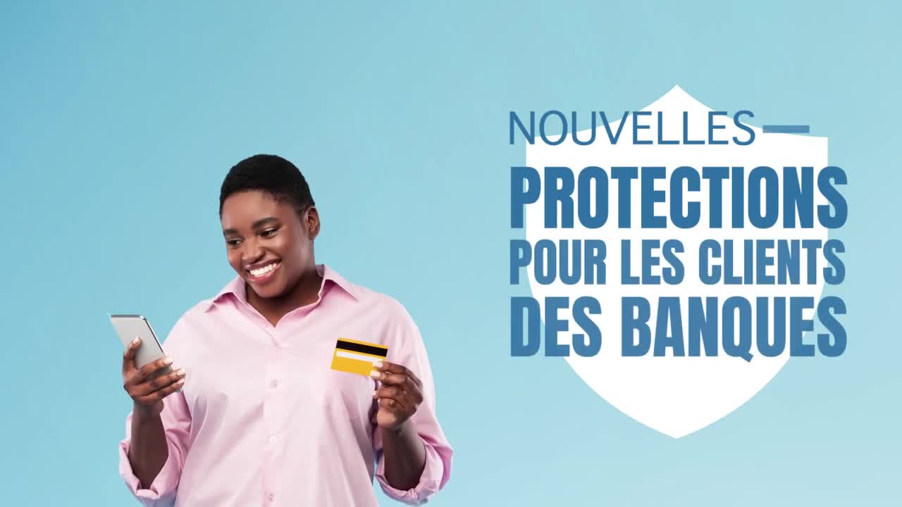 Nouvelles mesures de protection pour les clients des banques