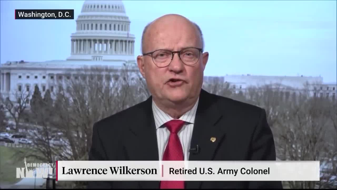 “America Exists Today to Make War”/ Lawrence Wilkerson