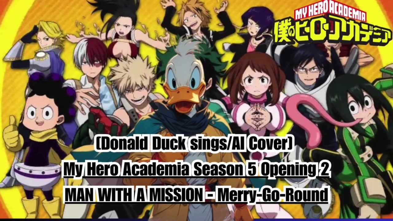 [Donald Duck sings/AI Cover] My Hero Academia S 5 Opening 2 | MAN WITH A MISSION - MerryGoRound