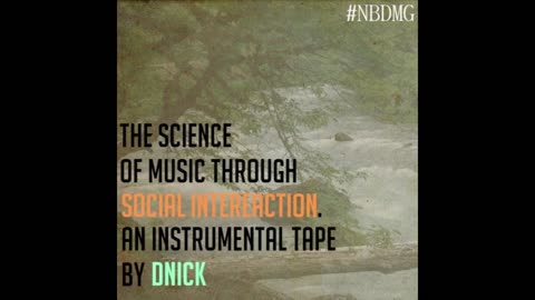 DNick - The Science Of Music Through Social Interaction Mixtape