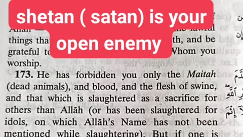 Shetan (satan) is your big enemy