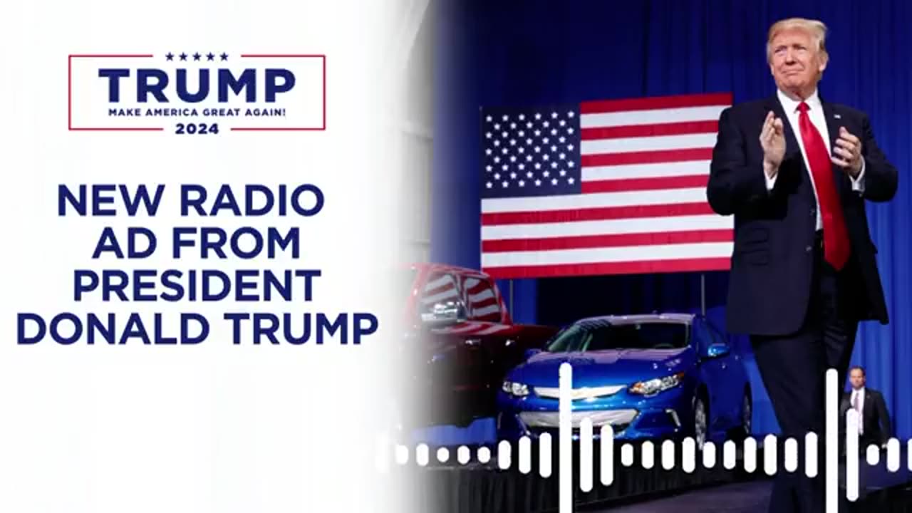 President Trump’s new radio ad on protecting America’s auto workers from foreign competition