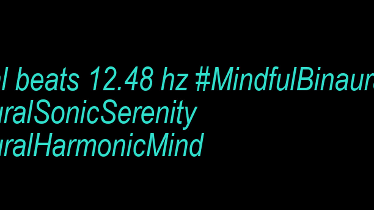 binaural_beats_12.48hz_BinauralSoundBath BackgroundMusic BinauralZenSoundscapes