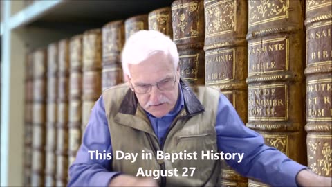 This Day in Baptist History August 27