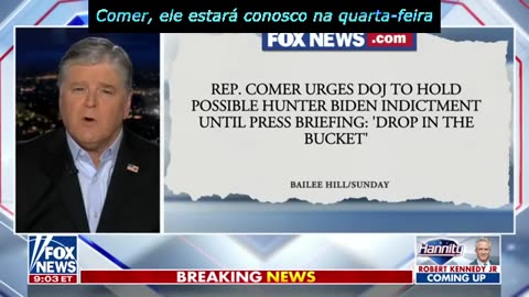 Sean Hannity: Hunter Biden pode ser preso em breve