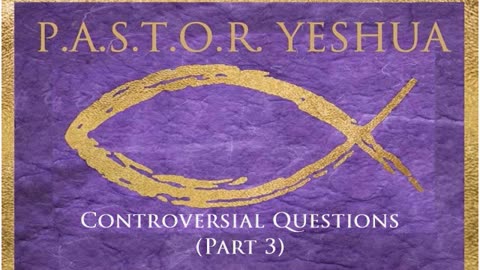 Controversial Questions (Part 3)