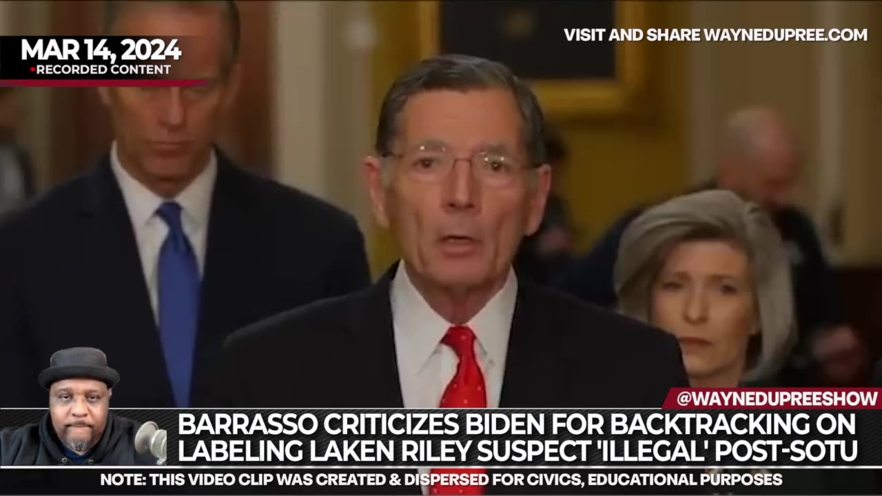 Barrasso Criticizes Biden for Backtracking on Labeling Laken Riley Suspect 'Illegal' Post-SOTU