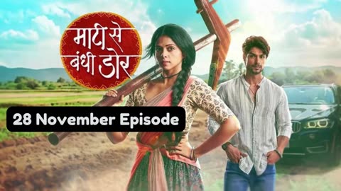 Maati Se Bandhi Dor 28th November 2024 Episode | Maati Se Bandhi Dor Today NEW PROMO