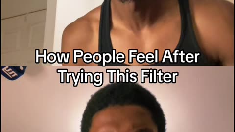 How People Feel After Trying This Filter