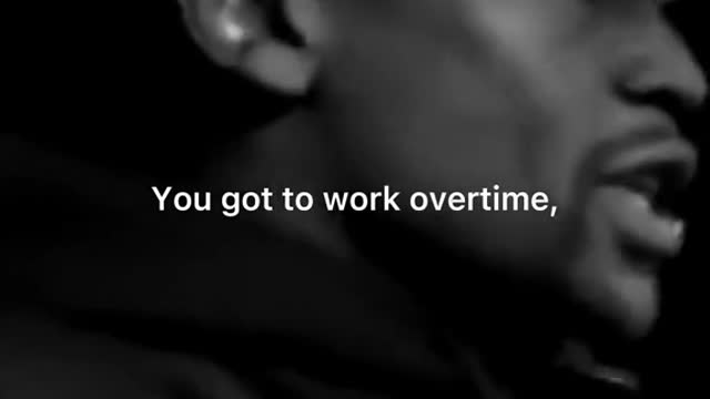 To be the best you got to work overtime!💯 Spoken by Floyd Mayweather