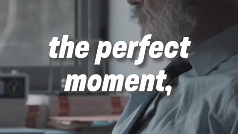 Seize Imperfect Moments for Ultimate Success