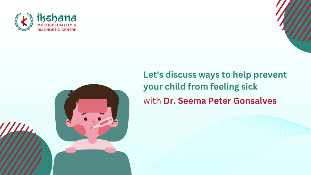 How to Stop Child from Feeling Sick | Dr. Seema Peter Gonsalves | best pediatrician in Bommanahalli