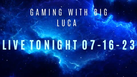 Gaming with Big Luca Live Tonight click link below