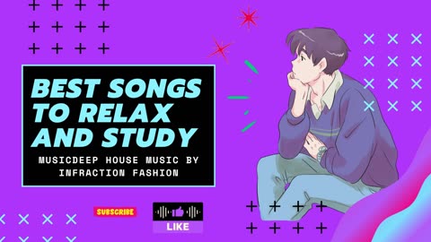 BEST SONGS TO RELAX AND STUDY