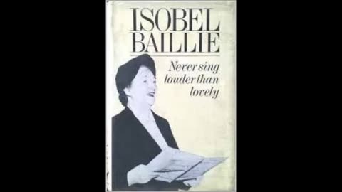 Isobel Baillie Never Sing Louder Than Lovely BBC Documentary 1984