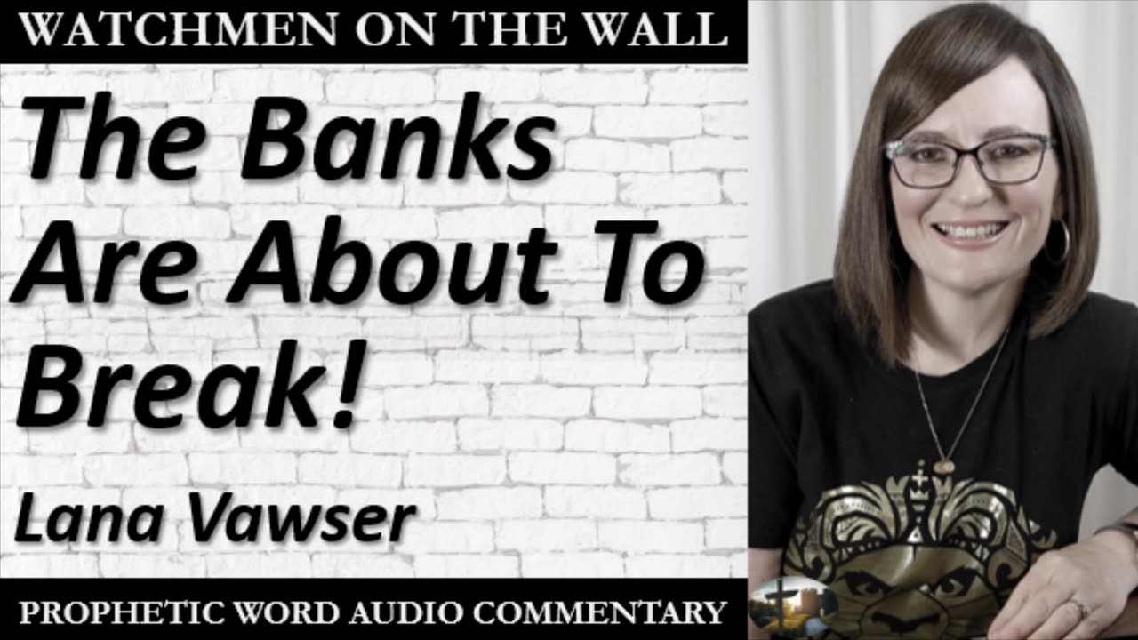 “The Banks Are About To Break!” – Powerful Prophetic Encouragement from Lana Vawser