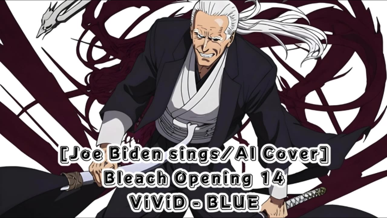 [Joe Biden sings/AI Cover] Bleach Opening 14 ViviD - BLUE