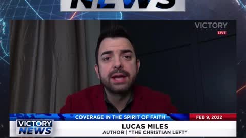 VICTORY News 2/9/22 - 11 a.m. CT: We've Got to Talk in the Same Language (Lucas Miles)