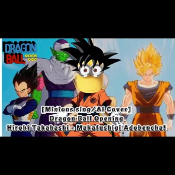 [Minions sing/AI Cover] Dragon Ball Opening Hiroki Takahashi - Makafushigi Adobencha!