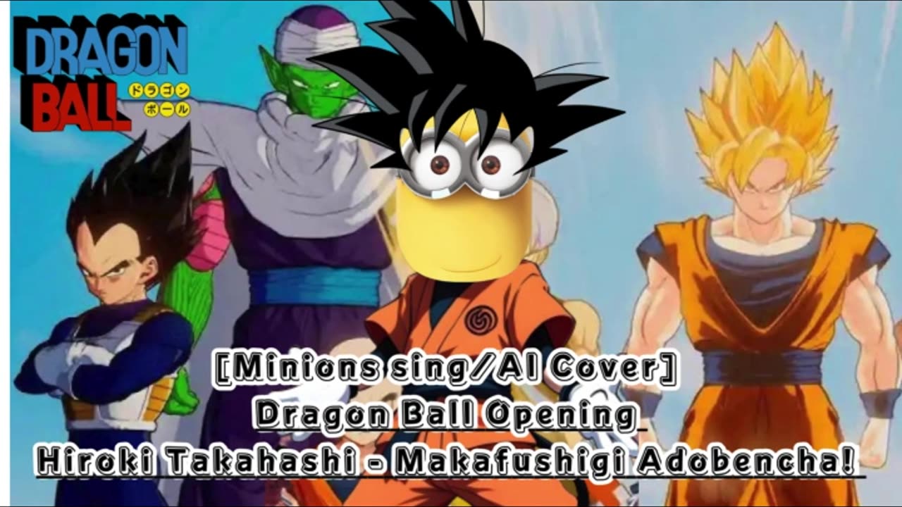 [Minions sing/AI Cover] Dragon Ball Opening Hiroki Takahashi - Makafushigi Adobencha!