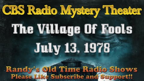 78-07-13 CBS Radio Mystery Theater The Village Of Fools