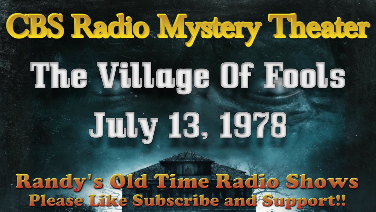 78-07-13 CBS Radio Mystery Theater The Village Of Fools