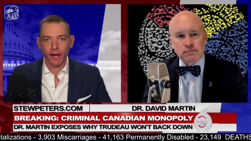 Criminal Canadian Monopoly Dr. David Martin Exposes Why Trudeau Won't Back Down