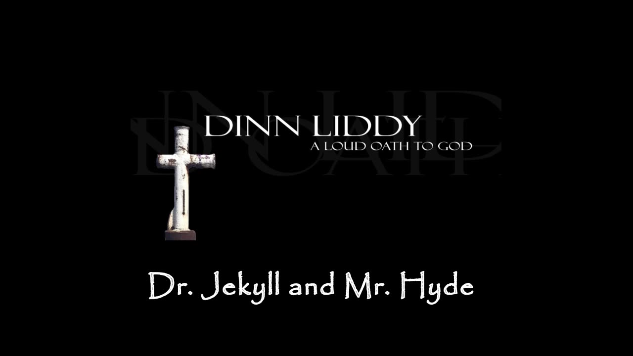 Dr. Jekyll and Mr. Hyde