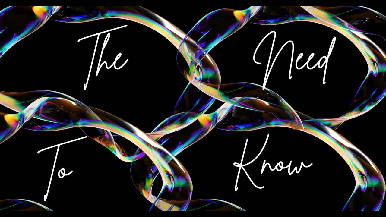 The Need To Know