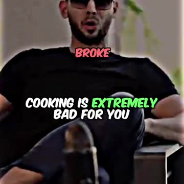 Andrew Tate tells you why cooking is extremely bad for you!