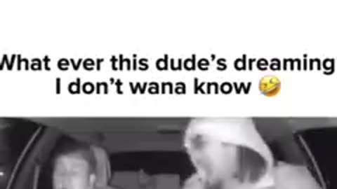 Damn What was bro dreaming