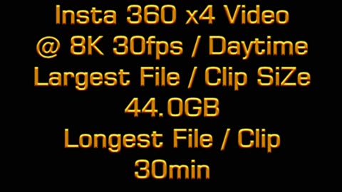 insta 360 x4 Camera Largest File Size or Clip Longest Long Video Length Play Time at 8K 30 fps