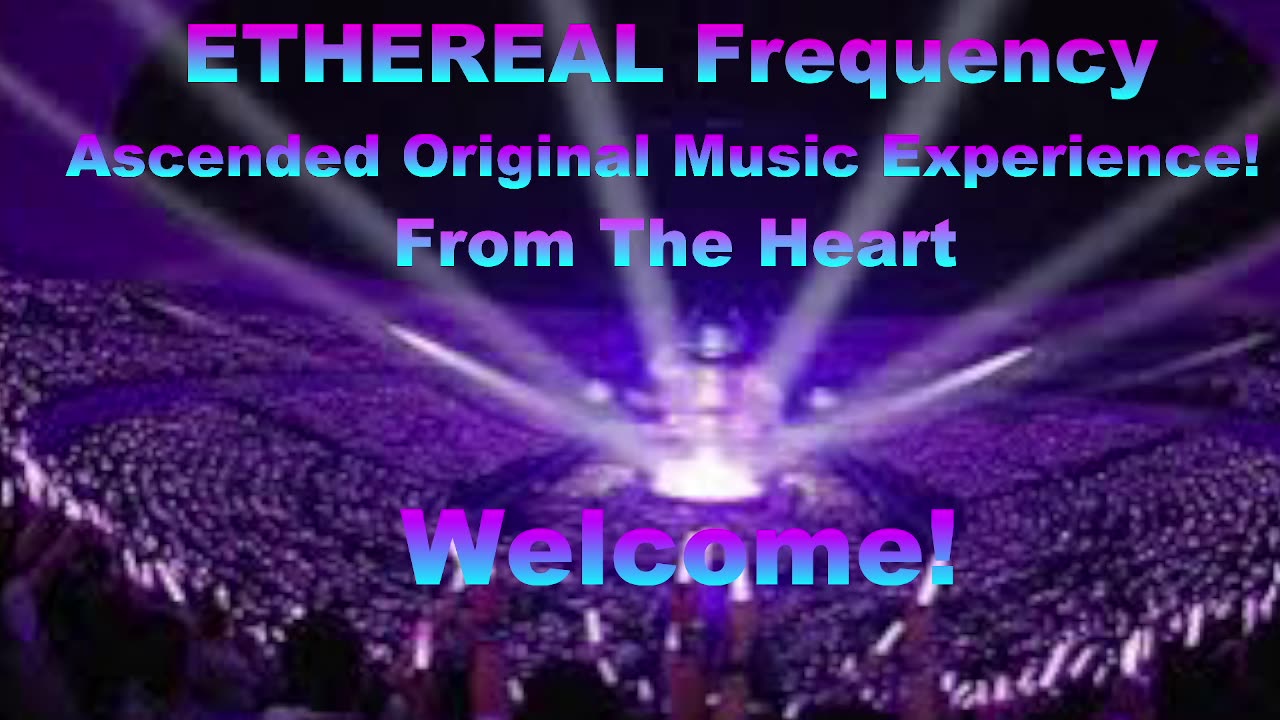 Ascended Original Music Experience! From the Heart... 9/20/23