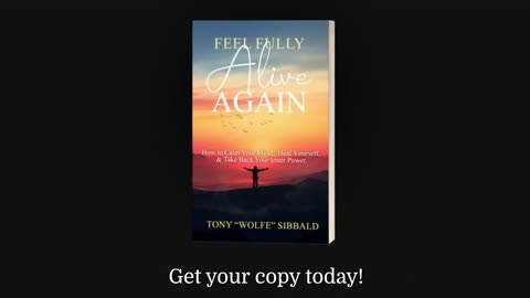 Feel Fully Alive Again: How To Calm Your Mind, Heal Yourself & Take Back Your Inner Power