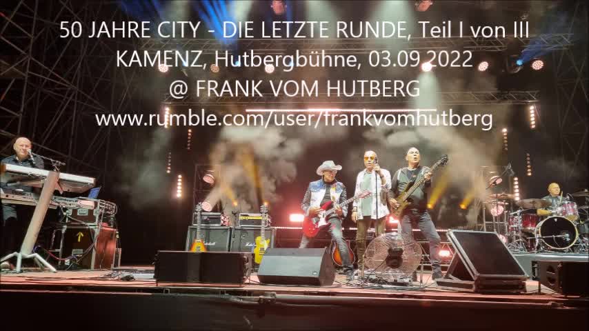 CITY - KAMENZ, Hutbergbühne, 03 09 2022 - Teil I von III, 50 JAHRE CITY, DIE LETZTE RUNDE