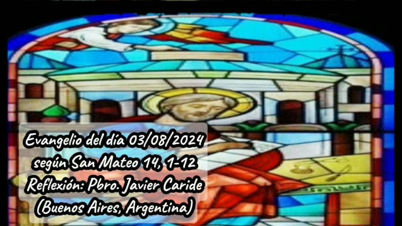 Evangelio del día 03/08/2024 según San Mateo 14, 1-12 - Pbro. Javier Caride
