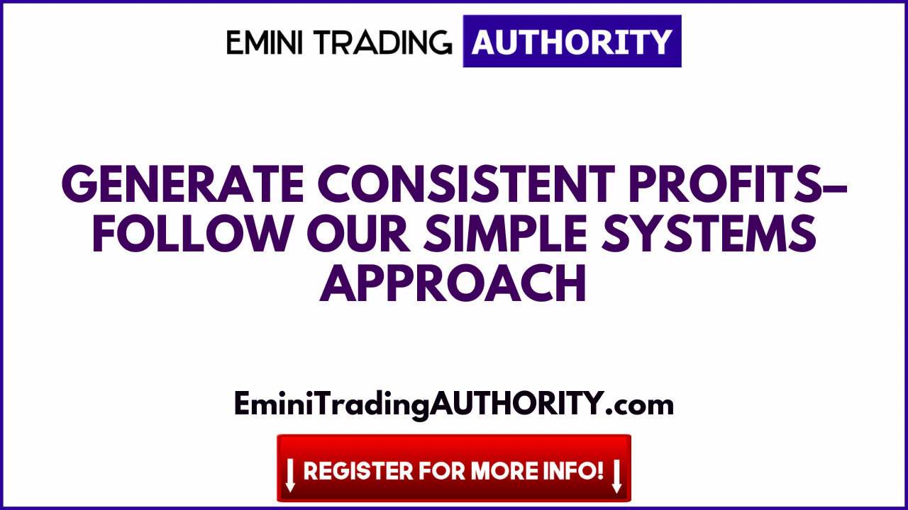 Generate Consistent Profits– Follow Our Simple Systems Approach