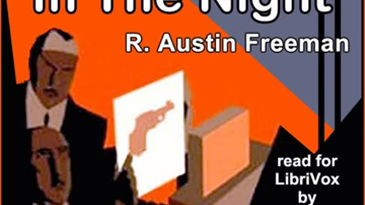 As A Thief In The Night by R. Austin Freeman read by Howard Skyman Part 1 of 2 - Full Audio Book