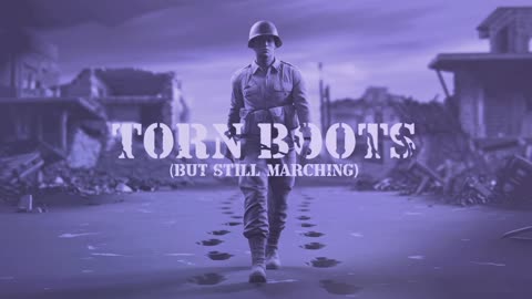 Torn Boots (But still marching) | Fresh Music Drop 🚀 | New Song Every Day