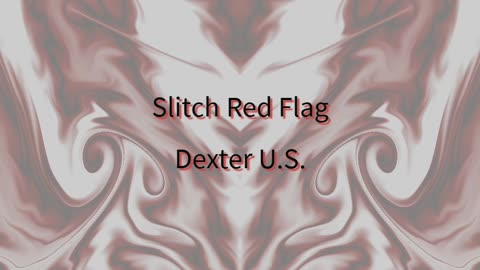 Slitch Red Flag (Dexter U.S.)