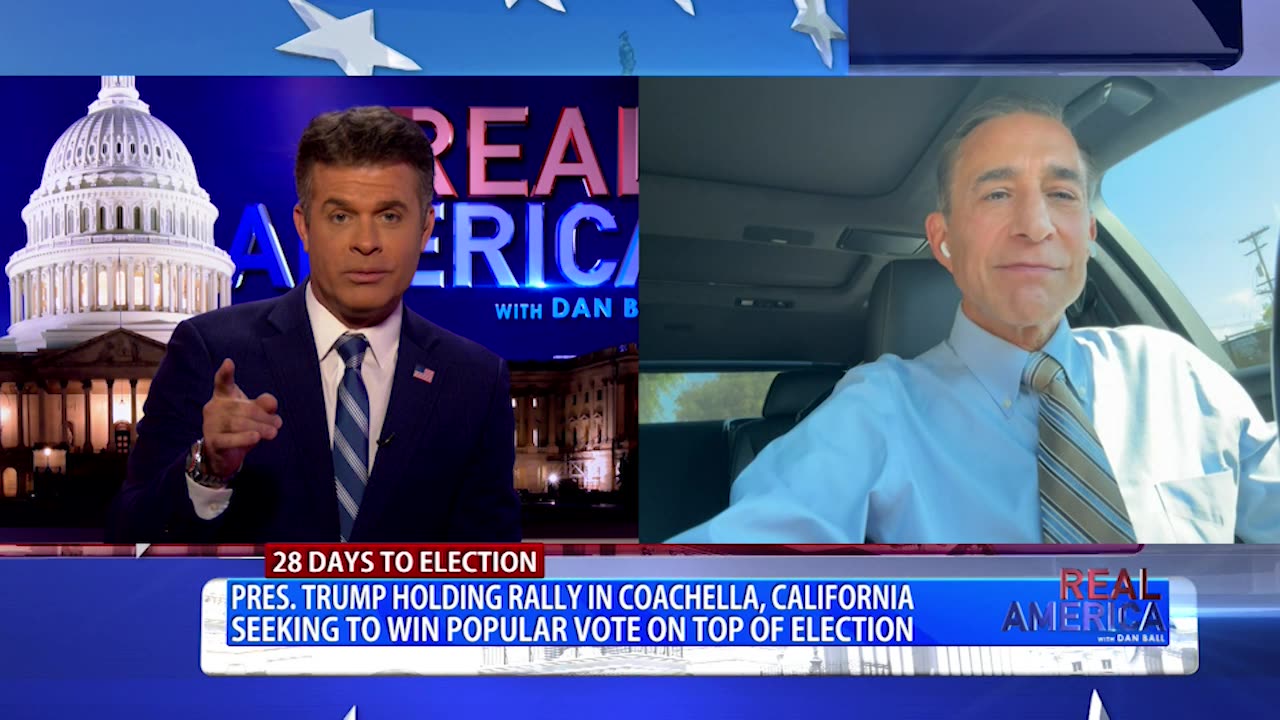 REAL AMERICA -- Dan Ball W/ Rep. Darrell Issa, Trump To Rally In California This Weekend, 10/8/24