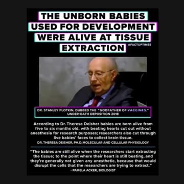 Banned Video #7 - Disturbing truth about unborn babies from the "Godfather of Vaccines"