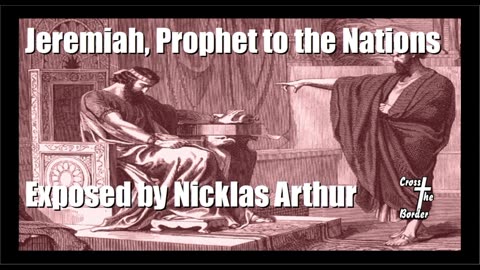 The-Prophet-Jeremiah-04-Cross-The-Border