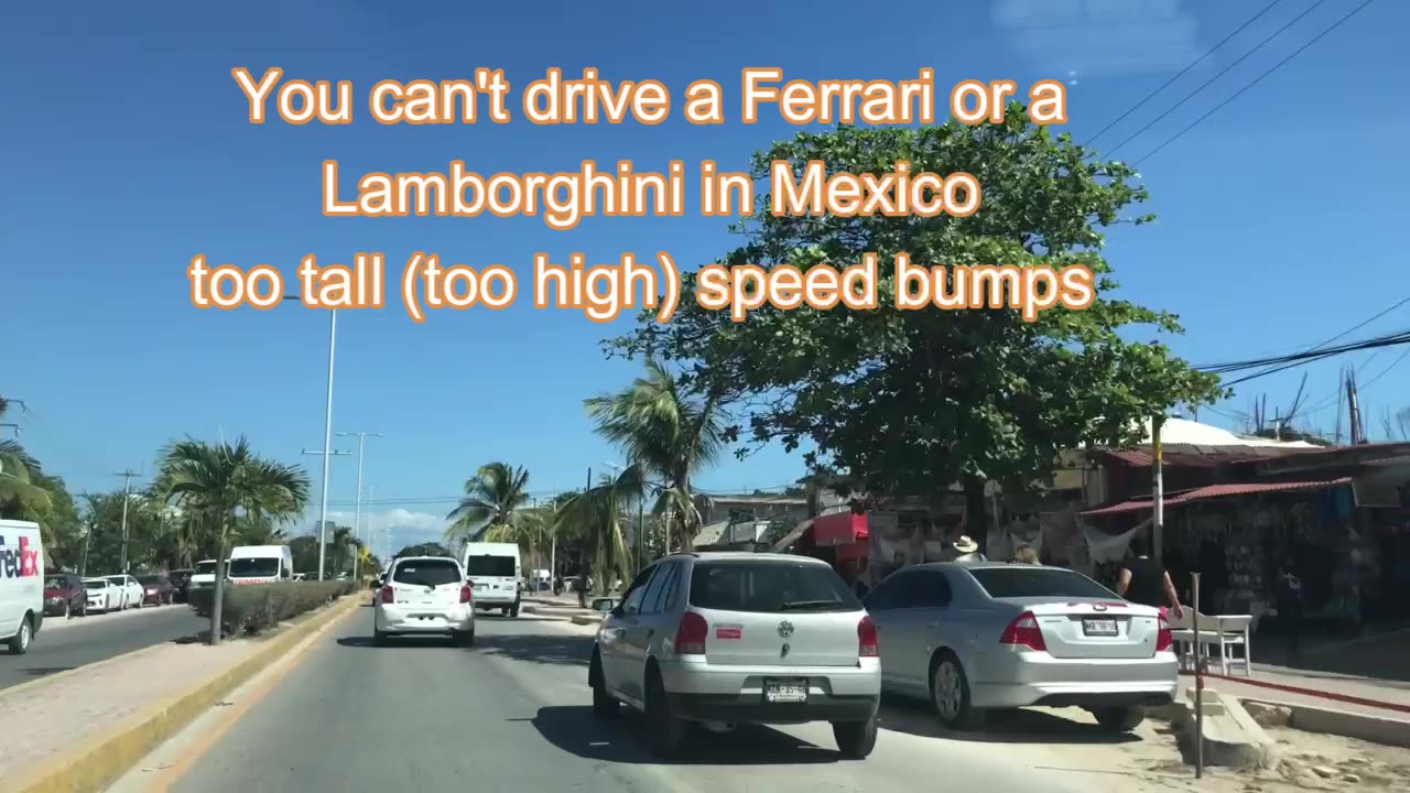 You can't drive a Ferrari or a Lamborghini in Mexico too tall (too high) speed bumps