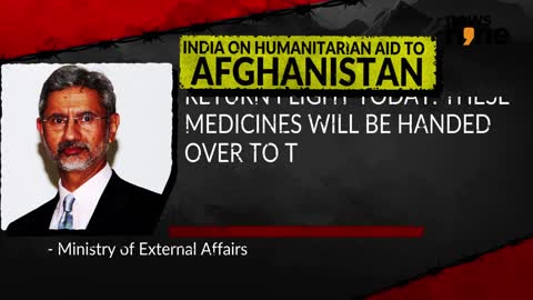 A diplomatic first India sends medicines to Taliban-held Afghanistan
