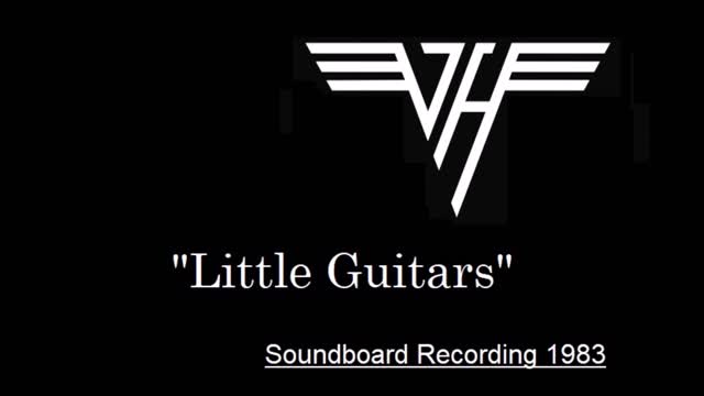 Van Halen - Little Guitars (Live in San Beranadino, California 1983) Soundboard