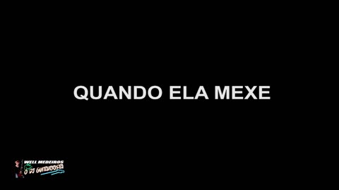 Quando ela mexe - Well Medeiros - o dj guitarrista